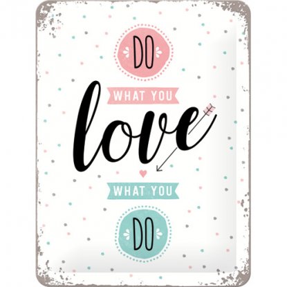 Metallskilt «Do what you love», 15 x 20 cm