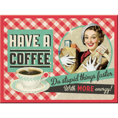 Magnet «Have a coffee» 6 x 8 cm