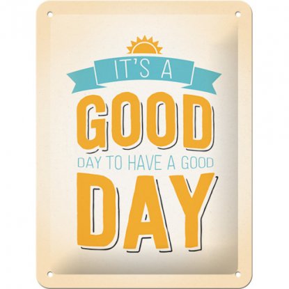 Metallskilt «It's a good day» 15 x 20 cm