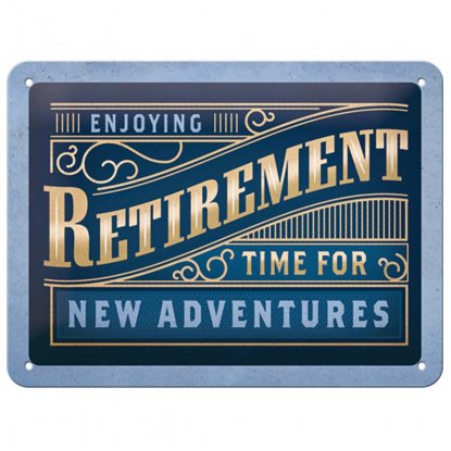 Metallskilt «Enjoy Retirement» 15 x 20 cm