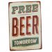 Plakatskilt «Free beer tomorrow...» 20 x 30 cm
