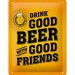 Metallskilt «Drink good beer», 15 x 20 cm