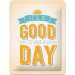 Metallskilt «It's a good day» 15 x 20 cm