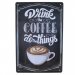 Plateskilt «Drink the coffee...» 20 x 30 cm