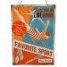Metallskilt «Favorite Sport» med oppheng, 28 x 40 cm