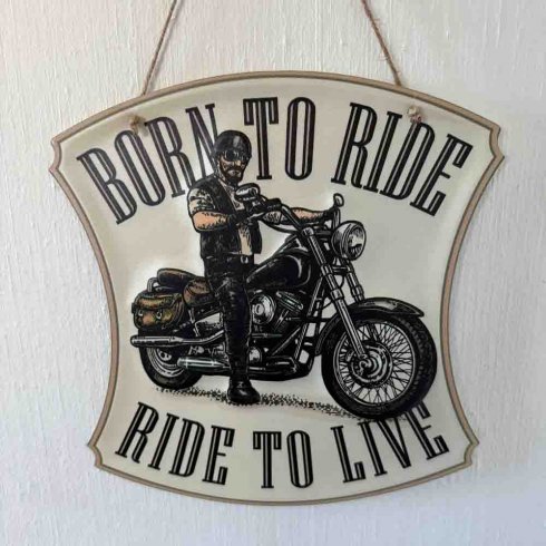 Metallskilt «Born to ride, Ride to live» med oppheng, 28 x 30 cm