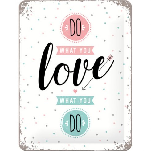 Metallskilt «Do what you love», 15 x 20 cm