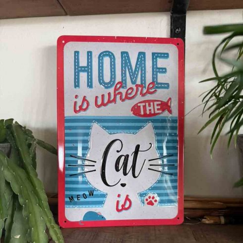 «Home is where the cat is»-skilt, 20 x 30 cm