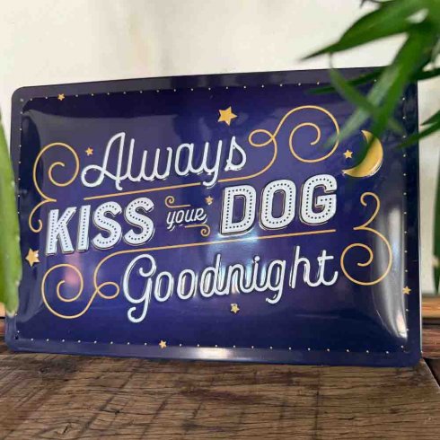 «Kiss your dog»-skilt, 20 x 30 cm