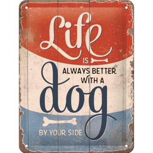 «Life is always better»-skilt, 15 x 20 cm