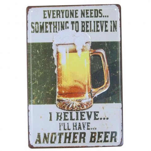 belive in another beer platskylt