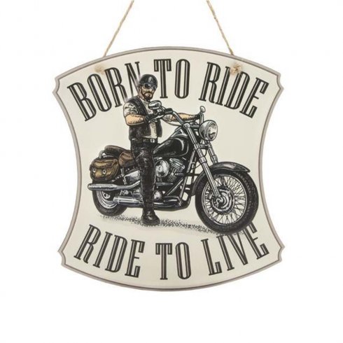 Metallskilt «Born to ride, Ride to live» med oppheng, 28 x 30 cm