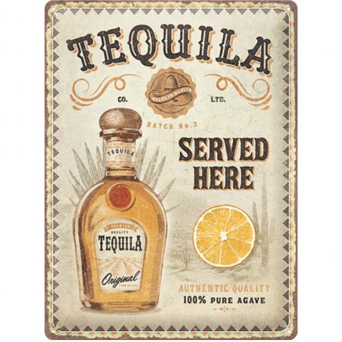 Plateskilt «Tequila served here», 30 x 40 cm