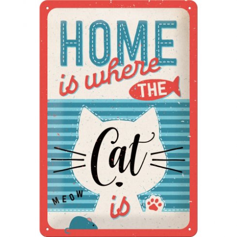 «Home is where the cat is»-skilt, 20 x 30 cm